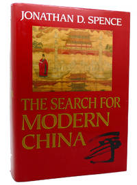 THE SEARCH FOR MODERN CHINA by Jonathan D. Spence - 1990