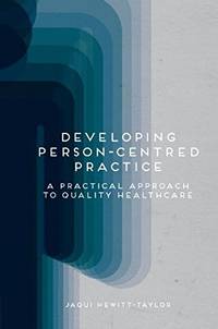 Developing Person-Centred Practice: A Practical Approach to Quality Healthcare