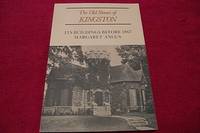 The Old Stones of Kingston: Its Buildings Before 1867 by Angus, Margaret - 1996