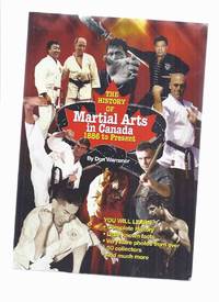 cover of The History of Martial Arts in Canada, 1886 to the Present -by Don Warrener ( Photo / Photographic History )