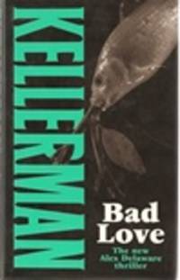 cover of Kellerman, Jonathan | Bad Love | Signed First Edition UK Copy