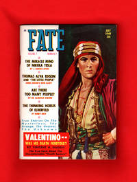 image of Fate Magazine - True Stories of the Strange and The Unknown. July, 1949. Nikola Tesla Miracle Mind; Valentino Death Seance; Thomas Edison and the Little People; Thinking Horses; Precognition; Morgan Robertson; Weeping Tomb; Haunted Music; Philippines Phantom; Tumacacori Treasure; The Areoi; Inherited Memory; Criswell Predicts