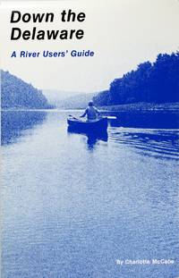 image of Down the Delaware: a River Users' Guide