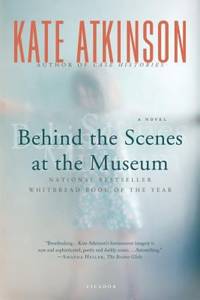 Behind the Scenes at the Museum : A Novel