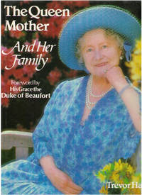 The Queen Mother and Her family(foreword by his grace the Duke of Beaufort)