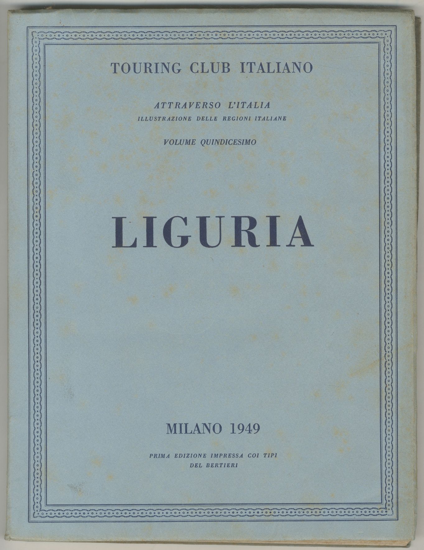 Liguria: Touring Club Italiano: Attraverso L'Itali