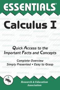 Calculus: Quick Access to the Important Facts and Concepts: v. 1 (Essential Series)