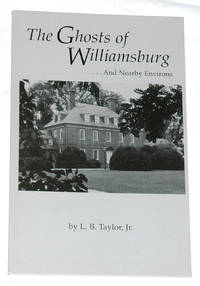 The Ghosts of Williamsburg
And Nearby Environs