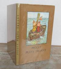 PIGGLY PLAYS TRUANT. by verses revised by W. Perring.: A.J. (Angusine). Story and illustrations by MacGregor - Hardcover - from Roger Middleton (SKU: 35107)