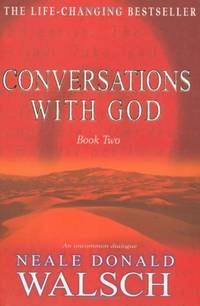 Conversations with God: An Uncommon Dialogue: Bk.2