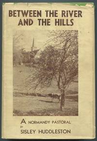 Between the River and the Hills: A Normandy Pastoral