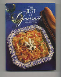The Best Of Gourmet, 1988 Edition: All Of The Beautifully Illustrated  Menus From 1987, Plus Over 500 Selected Recipes  - 1st Edition/1st Printing