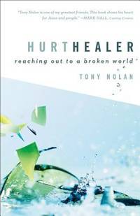 image of Hurt Healer : Reaching Out to a Broken World