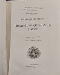 Geology and Ore Deposits of the Philipsburg Quadrangle Montana (Department of the Interior United States Geological Survey Professional Paper 78)