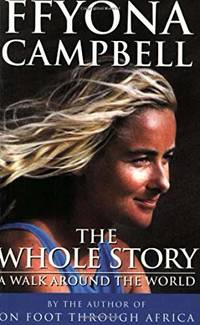 The Whole Story by Ffyona Campbell - 1997