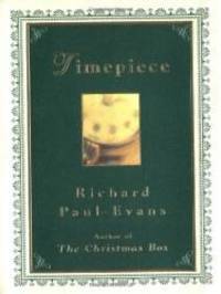 Timepiece by Richard Paul Evans - 1996-05-09