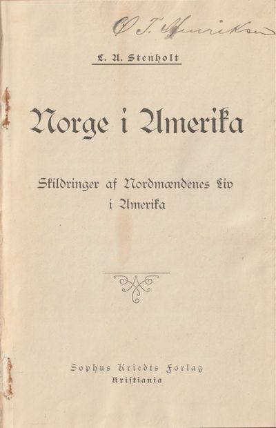 Norge i Amerika. Skildringer af Nordmændenes Liv…
