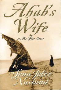 cover of AHAB'S WIFE or The Star-Gazer.