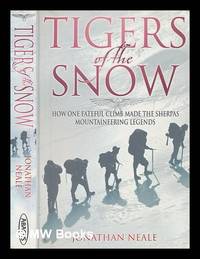 Tigers of the snow / by Jonathan Neale