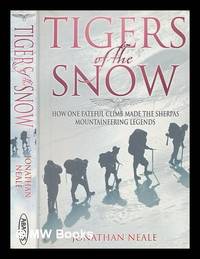 Tigers of the snow / by Jonathan Neale