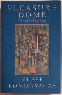 PLEASURE DOME. New and Collected Poems