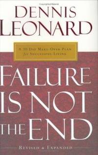 Failure Is Not the End : 30-Day Makeover Plan for Successful Living