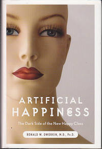image of Artificial Happiness - The Dark Side of the New Happy Class