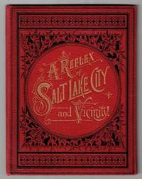 A [The] Reflex of Salt Lake City and Vicinity [View Book]