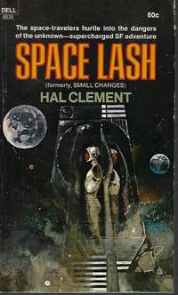 SPACE LASH (Orig. SMALL CHANGES) by Clement, Hal - 1969