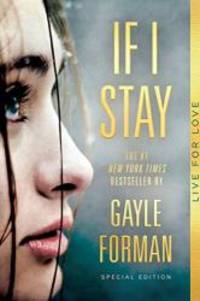 If I Stay: Special Edition by Gayle Forman - 2019-05-14