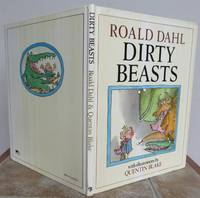 DIRTY BEASTS. by DAHL, Roald and Quentin BLAKE: