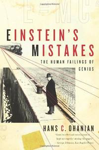 Einstein's Mistake: The Human Failings of Genius
