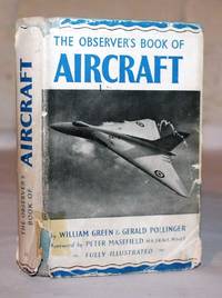 The Observer&#039;s Book of Aircraft  (Observer 11) by William Green and Gerald Pollinger - 1952