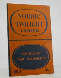 Nordic Twilight by E.M Forster - First edition - 1940 - from Locus Solus Rare Books (SKU: 205340)