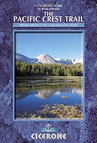 The Pacific Crest Trail: a long distance footpath through California, Oregon and Washington...