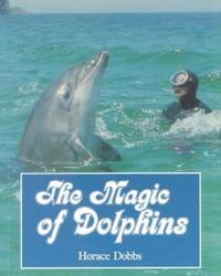 The Magic of Dolphins: 2nd Edition