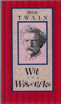 MARK TWAIN: WIT AND WISECRACKS
