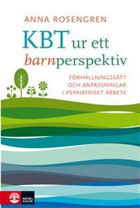 KBT ur ett barnperspektiv. Förhållningssätt och…