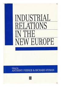 Industrial Relations In The New Europe: Vol 1