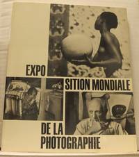 Exposition mondiale de la photographie. 555 photographies vres de 264 photographes de 30 pays...