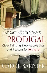 Engaging Today'S Prodigal: Clear Thinking, New Approaches, and Reasons for Hope