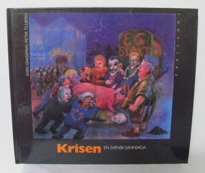 Krisen. En svensk saga.