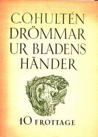 Drömmar ur bladens händer. 10 frottage.