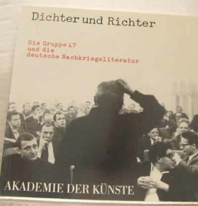Dichter und Richter. Die Gruppe 47 und die…