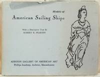 image of Models of American Sailing Ships: A Handbook of the Ship Model Collection in the Addison Gallery of American Art