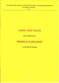 Logic and Value. Essays dedicated to Thorild…