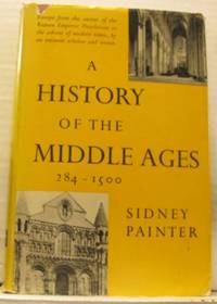 A History of the Middle Ages 284-1500.