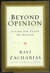 Beyond Opinion: Living The Faith We Defend