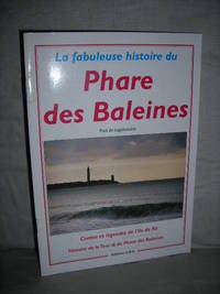 La Fabuleuse Histoire du Phare des Baleines by Lagalussiere, Paul de - 1994 