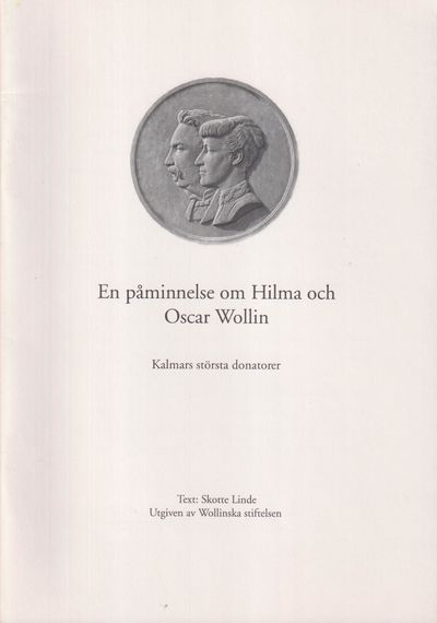En påminnelse om Hilma och Oscar Wollin. Kalmars…